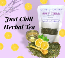 Load image into Gallery viewer, Just Chill (Anxiety Relief) Herbal Tea
